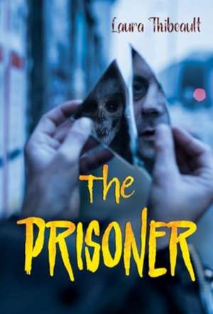 The Prisoner de Laura Thibeault