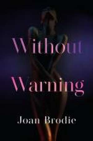 Without Warning de Joan Brodie