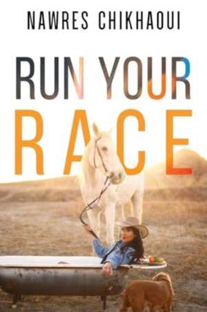 Run Your Race de Nawres Chikhaoui