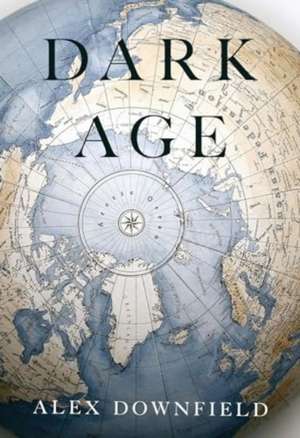 Dark Age de Alex Downfield