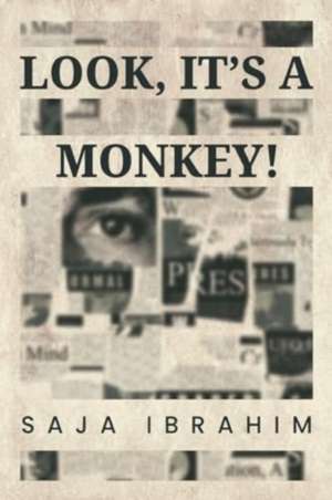 Look, It's a Monkey! de Saja Ibrahim
