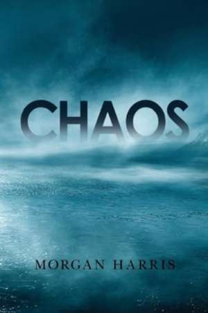 Chaos de Morgan Harris