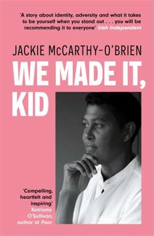 We Made It, Kid de Jackie McCarthy O'Brien