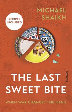 Shaikh, M: Last Sweet Bite