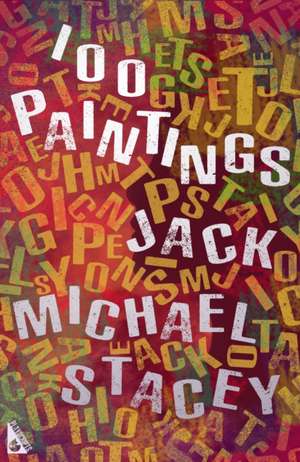 100 Paintings de Jack Michael Stacey