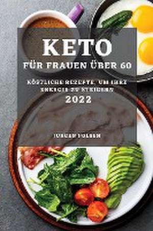 Polsen, J: KETO FÜR FRAUEN ÜBER 60 - 2022