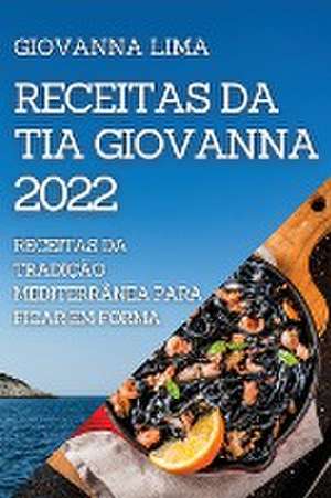 RECEITAS DA TIA GIOVANNA 2022 de Giovanna Lima