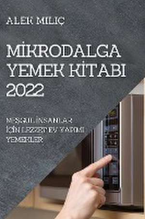 M¿KRODALGA YEMEK K¿TABI 2022 de Alek Miliç