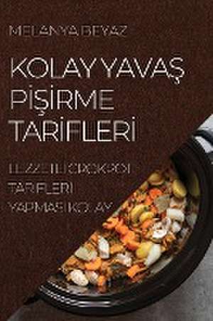 KOLAY YAVA¿ P¿¿¿RME TAR¿FLER¿ de Melanya Beyaz