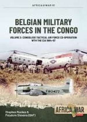 Belgian Military Forces in the Congo de Stephen Rookes