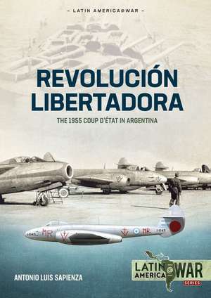 Revolución Libertadora de Antonio Luis Sapienza Fracchia