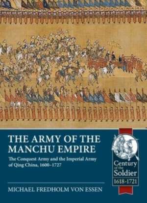 The Army of the Manchu Empire de Michael Fredholm Von Essen