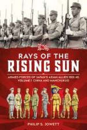 Rays of the Rising Sun Volume 1 de Philip Jowett