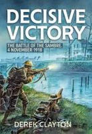 Decisive Victory de Derek Clayton