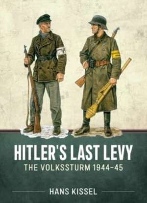 Hitler's Last Levy de Hans Kissel