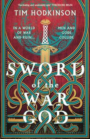 Sword of the War God de Tim Hodkinson