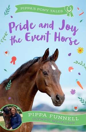 Pride and Joy the Event Horse de Pippa Funnell