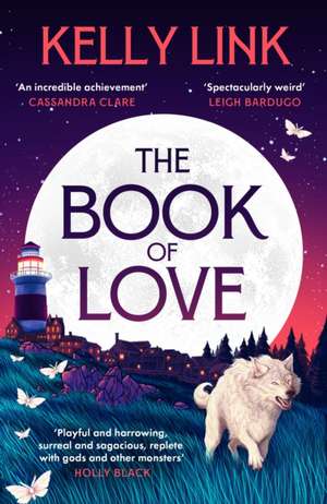 The Book of Love de Kelly Link