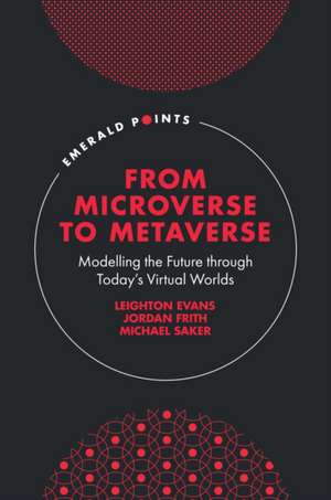 From Microverse to Metaverse de Leighton Evans