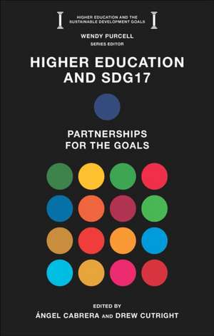 Higher Education and SDG17 – Partnerships for the Goals de Ángel Cabrera