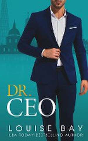 Dr. CEO de Louise Bay