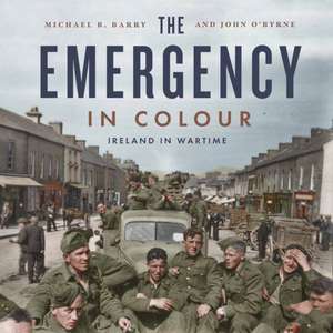 The Emergency in Colour de Michael B Barry