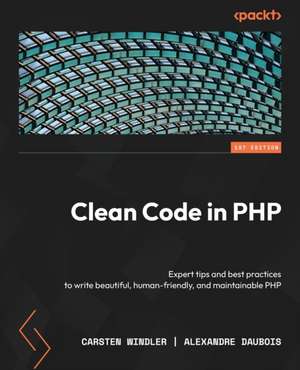 Clean Code in PHP de Carsten Windler