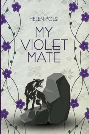 My Violet Mate de Helen Polsi