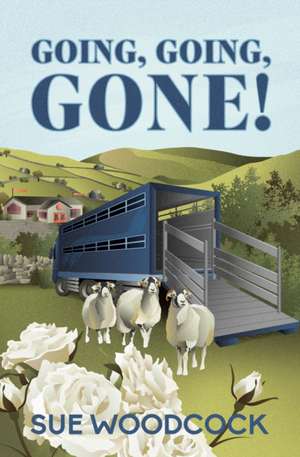 Going, Going, Gone! de Sue Woodcock