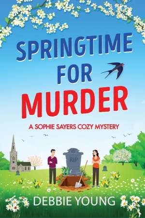 Springtime for Murder de Debbie Young