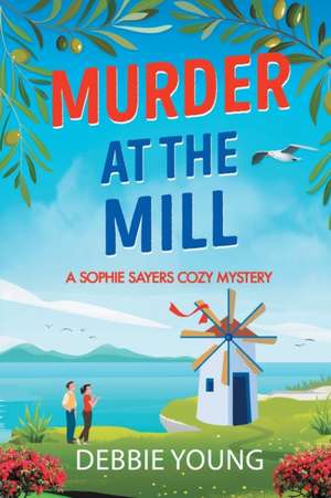 Murder at the Mill de Debbie Young