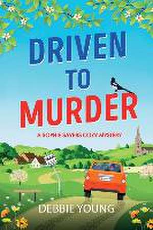 Driven to Murder de Debbie Young