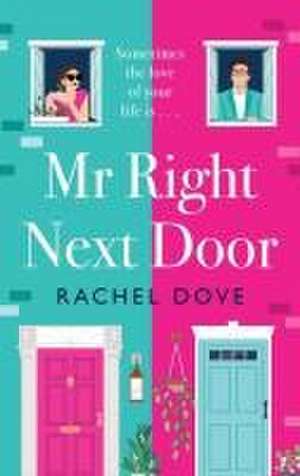 Mr Right Next Door de Rachel Dove