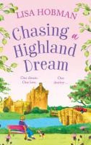 Chasing a Highland Dream de Lisa Hobman