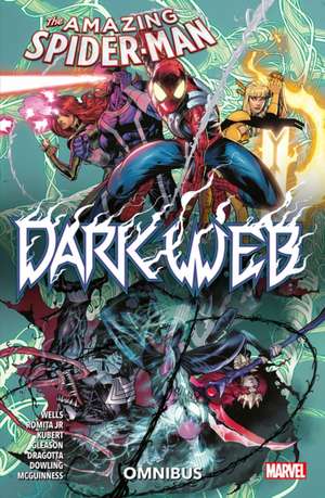 Amazing Spider-Man: Dark Web Omnibus de Zeb Wells