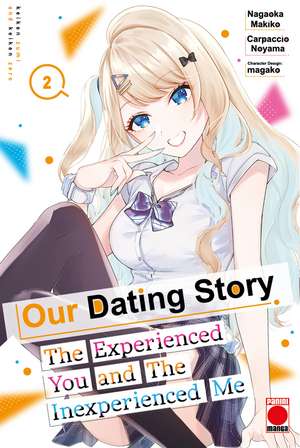 Our Dating Story Volume 2: The Experienced You and The Inexperienced Me de Nagaoka Makiko