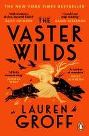 The Vaster Wilds de Lauren Groff