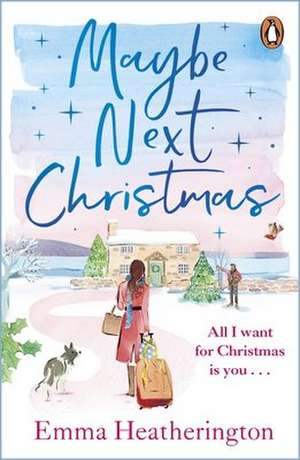 Maybe Next Christmas de Emma Heatherington