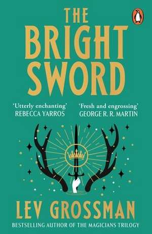 The Bright Sword de Lev Grossman