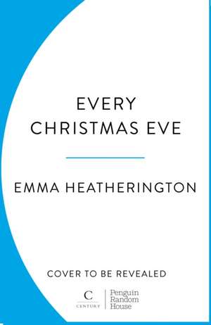 Every Christmas Eve de Emma Heatherington