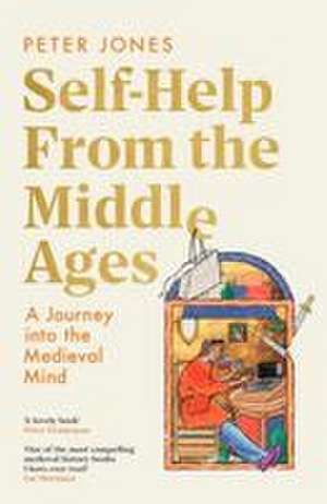 Self-Help From the Middle Ages de Peter Jones