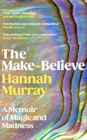 The Make-Believe de Hannah Murray