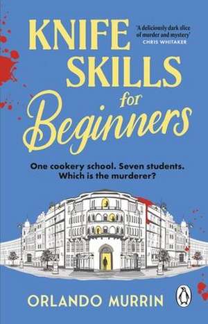 Knife Skills for Beginners de Orlando Murrin