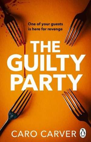 The Guilty Party de Caro Carver