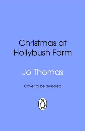 Christmas at Hollybush Farm de Jo Thomas