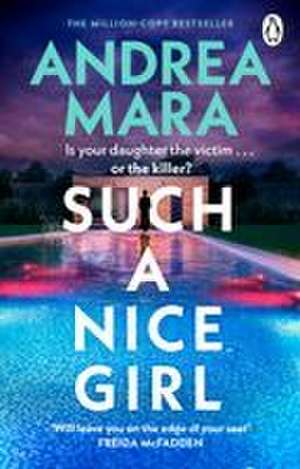 Such a Nice Girl de Andrea Mara