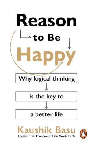 Reason to Be Happy de Kaushik Basu
