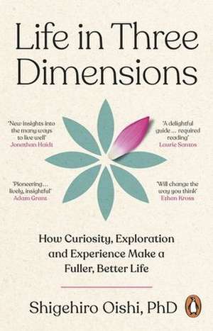 Life in Three Dimensions de Shigehiro Oishi