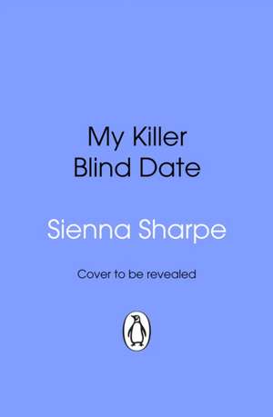 My Killer Blind Date de Sienna Sharpe