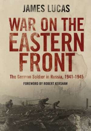 War on the Eastern Front de James Lucas